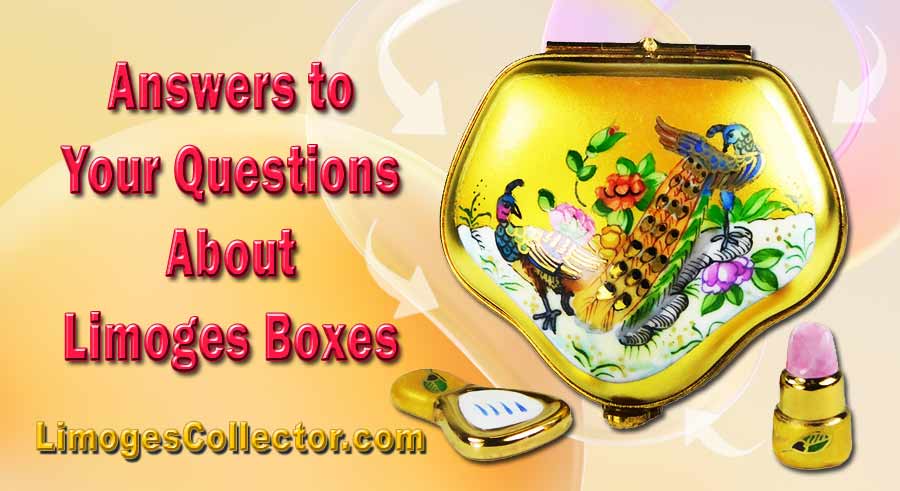 Answers to Your Questions About Limoges Boxes