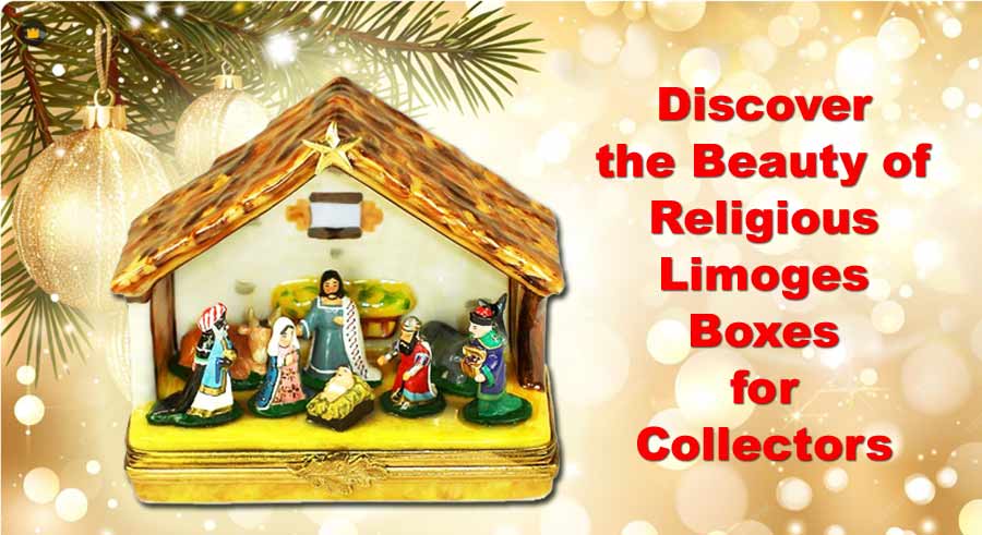 Discover the Beauty of Religious Limoges Boxes for Collectors | LimogesCollector.com