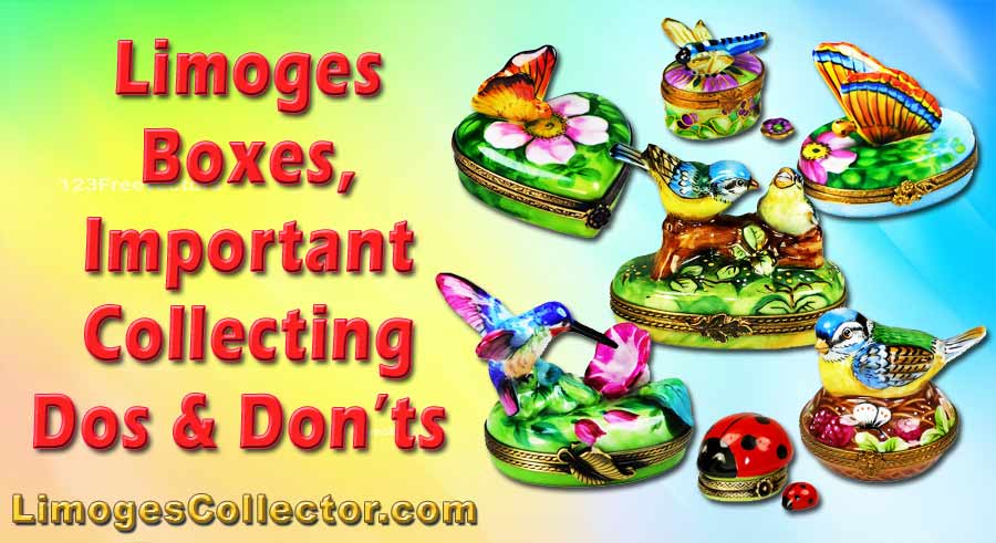 Limoges Boxes, Important Collecting Dos and Don’ts  