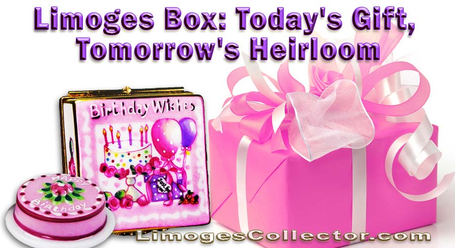 Limoges Box: Today's Gift, Tomorrow's Heirloom