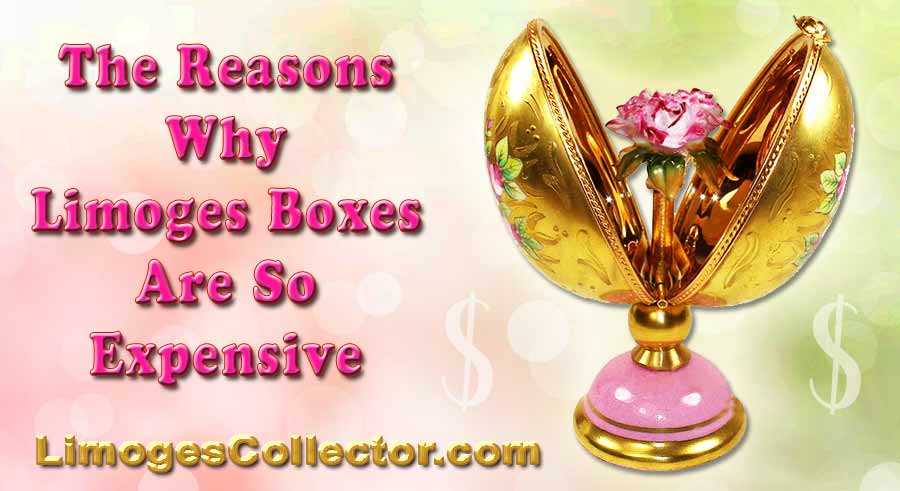 Reasons Why Limoges Boxes Are So Expensive