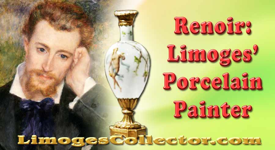 Renoir, the Porcelain Painter From Limoges
