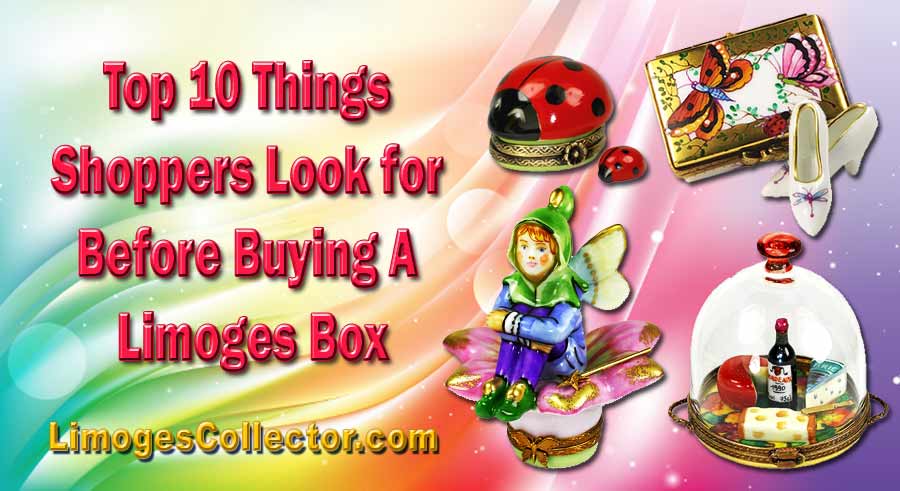 Top 10 Things Shoppers Look for Before Buying A Limoges Box