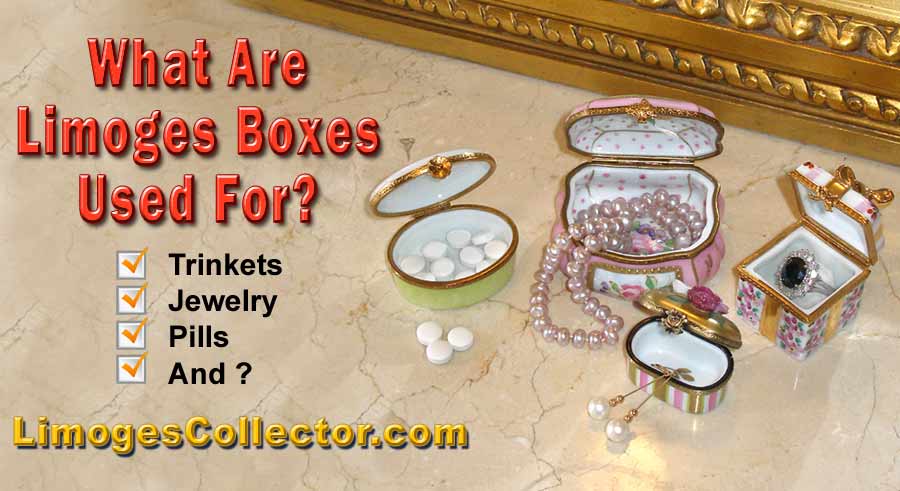 What are Limoges Boxes Used For? Trinkets, Jewelry, Pills & More