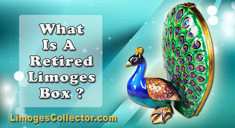 What Is A Retired Limoges Box and Why is it Collected?