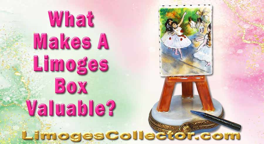 What Makes A Limoges Box Valuable?