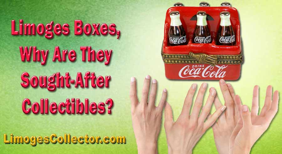 Limoges Boxes, Why Are They Sought-After Collectibles?