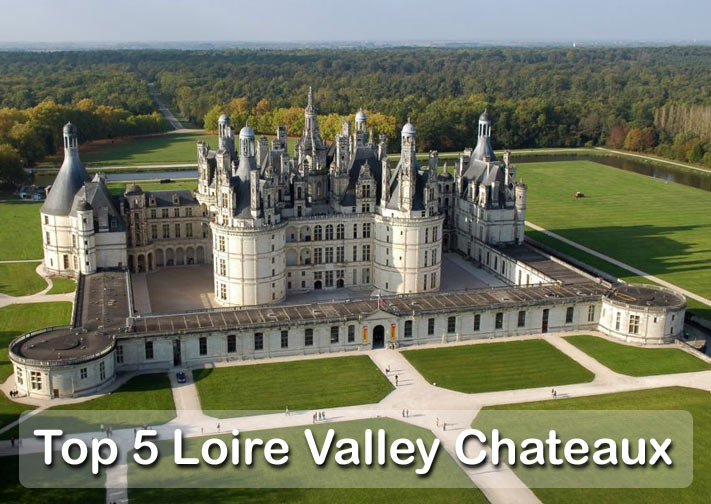 Guide to Top 5 Chateaux to see in the Loire Valley 